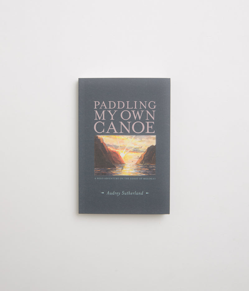 Paddling My Own Canoe in Audrey Sutherland