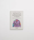 The Future of the Responsible Company in Yvon Chouinard & Vincent Stanley